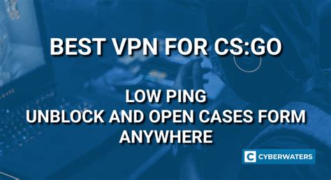 csgo vpn|5 Best VPNs for CS:GO in 2024 (Unblock & Reduce Ping).